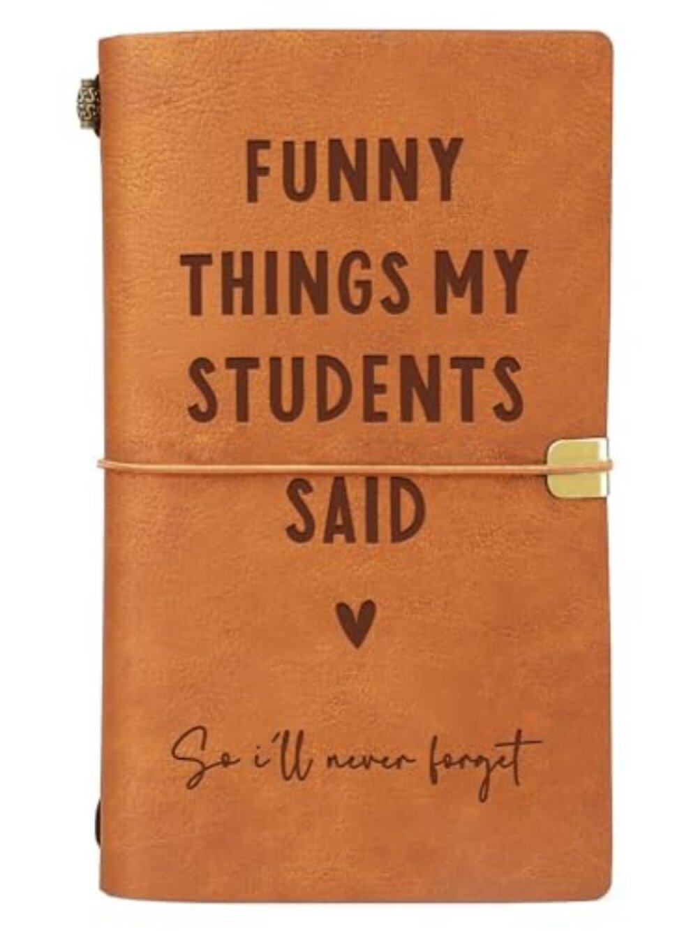 New - Teacher Gifts – “Funny Things‎ My Students Said” Leather Notebook